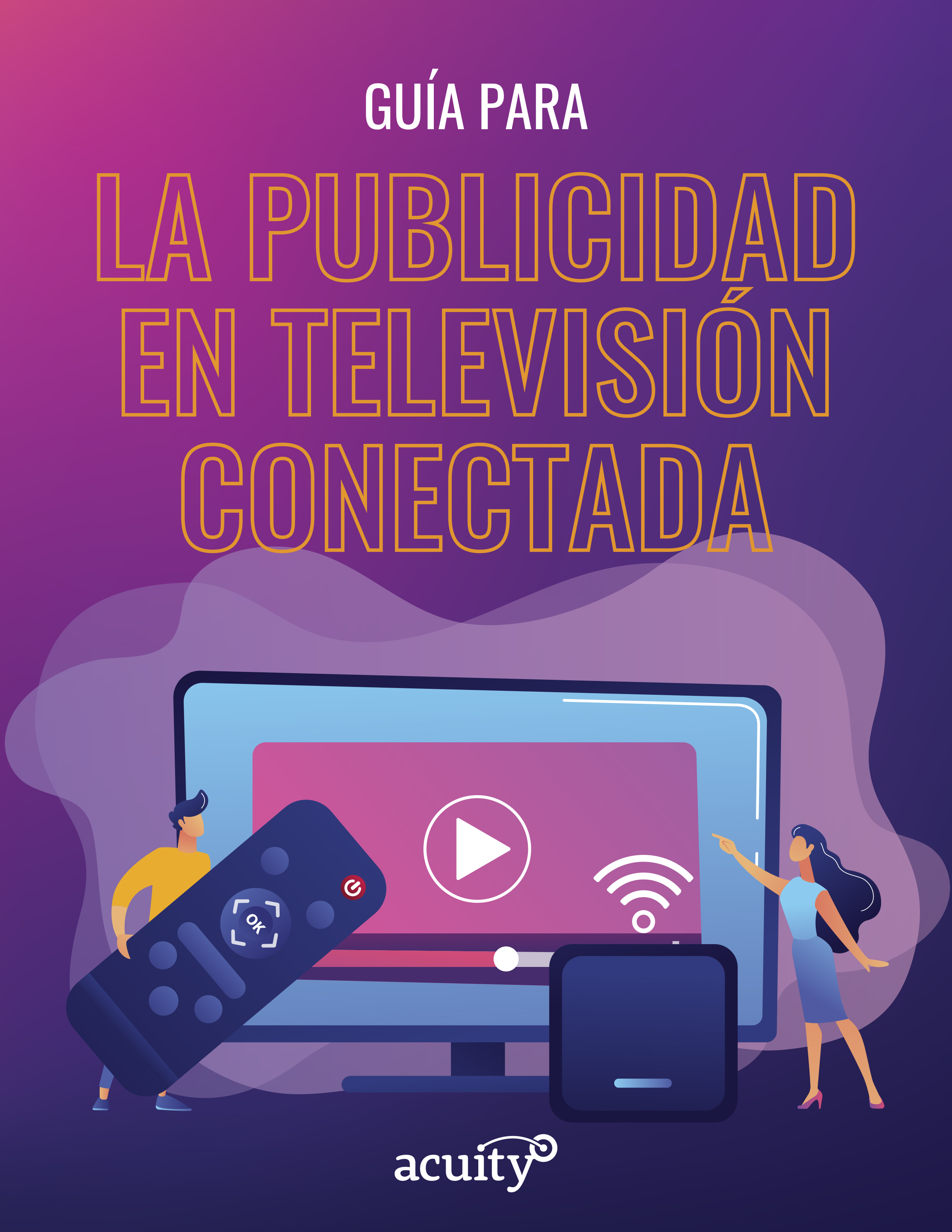 Guía Para Entender La Publicidad En La Televisión Conectada - Cover